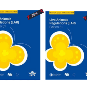 IATA LIVE ANIMAL REGULATIONS (LAR), 2025 – 51st EDITION